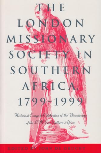 9780821413494: The London Missionary Society in Southern Africa, 1799--1999: Historical Essays in Celebration of the Bicentenary of the LMS in Southern Africa