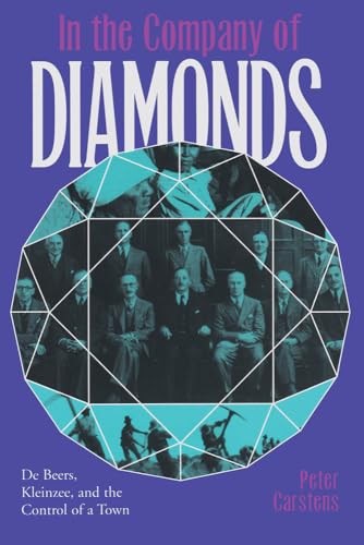 Imagen de archivo de In the Company of Diamonds: De Beers, Kleinzee, and the Control of a Town a la venta por David's Books