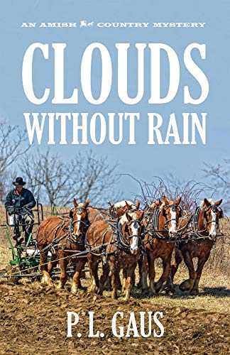 Beispielbild fr Clouds Without Rain An Ohio Amish Mystery zum Verkauf von Ann Open Book