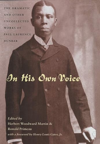 Stock image for In His Own Voice: Dramatic & Other Uncollected Works of Paul Lawrence Dunbar for sale by HPB Inc.