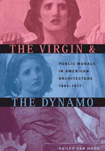 9780821415016: Virgin and the Dynamo: Public Murals in American Architecture, 1893-1917