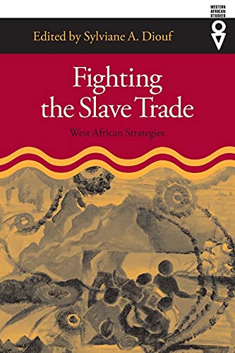 Imagen de archivo de Fighting the Slave Trade: West African Strategies (Western African Studies) a la venta por Midtown Scholar Bookstore