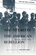 9780821415283: The Negro in the American Rebellion: His Heroism and His Fidelity