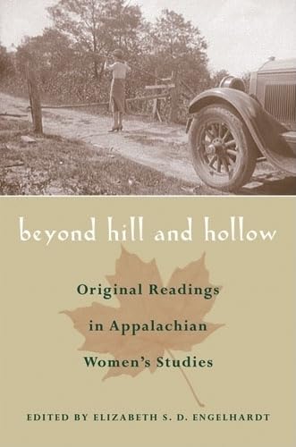 Stock image for Beyond Hill and Hollow: Original Readings in Appalachian Women's Studies (Ethnicity & Gender In Appalach) for sale by SecondSale