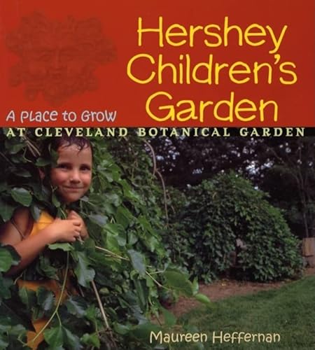 Imagen de archivo de Hersheys Childrens Garden: A Place to Grow a la venta por HPB Inc.