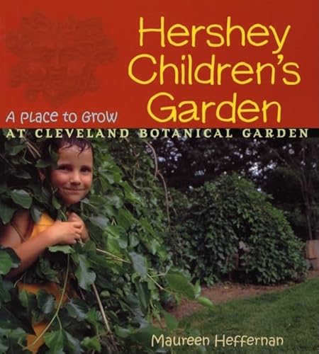 Stock image for Hershey  s Children  s Garden: A Place to Grow for sale by HPB Inc.