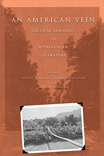 Beispielbild fr An American Vein : Critical Readings in Appalachian Literature zum Verkauf von Better World Books