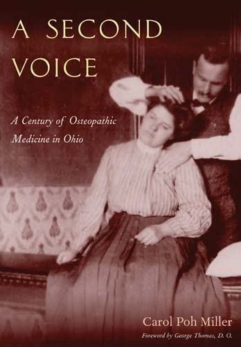Beispielbild fr A Second Voice: A Century Of Osteopathic Medicine In Ohio zum Verkauf von P.C. Schmidt, Bookseller