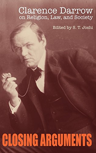 Closing Arguments: Clarence Darrow on Religion, Law, and Society (9780821416327) by Darrow, Clarence