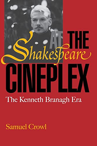 Beispielbild fr Shakespeare at the Cineplex: The Kenneth Branagh Era. zum Verkauf von Powell's Bookstores Chicago, ABAA