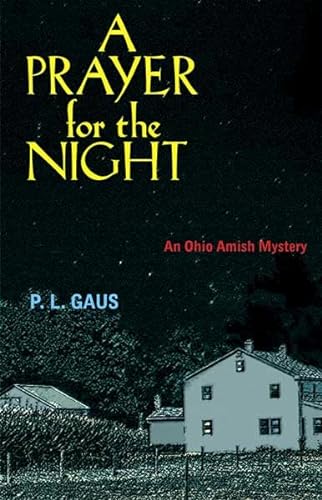 Stock image for A Prayer for the Night: An Ohio Amish Mystery ***SIGNED*** for sale by William Ross, Jr.