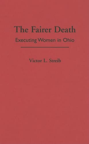 9780821416938: The Fairer Death: Executing Women in Ohio