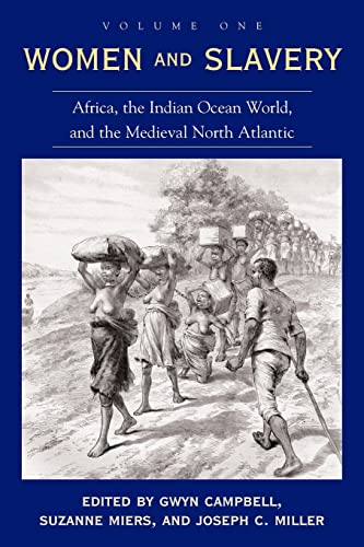 Stock image for Women and Slavery, Vol. 1: Africa, the Indian Ocean World, and the Medieval North Atlantic for sale by Ergodebooks
