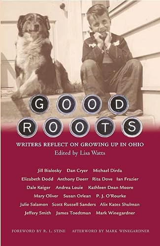 Stock image for Good Roots: Writers Reflect on Growing Up in Ohio for sale by Pink Casa Antiques