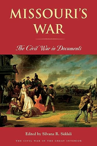 

Missouri's War: The Civil War in Documents (Paperback or Softback)