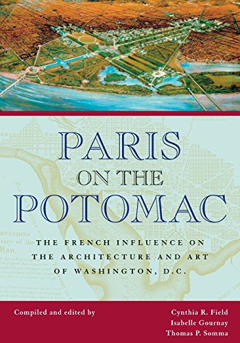Stock image for Paris on the Potomac: The French Influence on the Architecture and Art of Washington, D.C. (Perspective On Art & Architect) for sale by Wonder Book