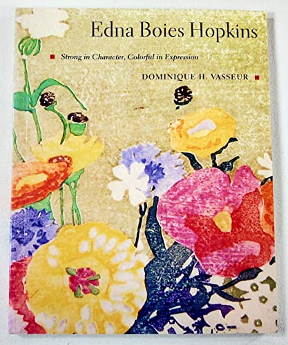 

Edna Boies Hopkins: Strong in Character, Colorful in Expression