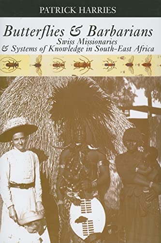 9780821417768: Butterflies & Barbarians: Swiss Missionaries and Systems of Knowledge in South-East Africa