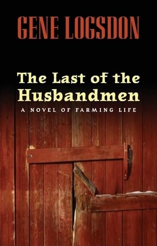 9780821417850: The Last of the Husbandmen: A Novel of Farming Life