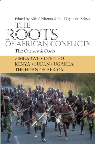 Stock image for The Roots of African Conflicts: The Causes and Costs for sale by Midtown Scholar Bookstore