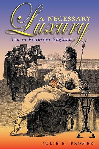 9780821418284: A Necessary Luxury: Tea in Victorian England