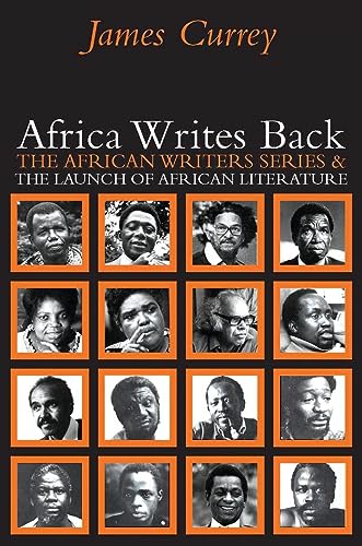 9780821418420: Africa Writes Back: The African Writers Series & the Launch of African Literature: The African Writers Series and the Launch of African Literature