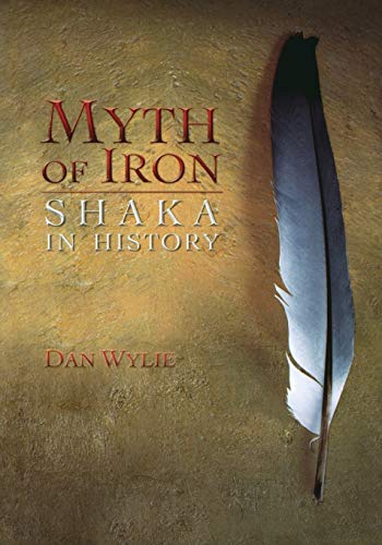 Beispielbild fr Myth of Iron: Shaka in History zum Verkauf von HPB-Red