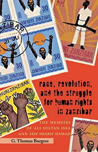 Imagen de archivo de Race, Revolution, and the Struggle for Human Rights in Zanzibar: The Memoirs of Ali Sultan Issa and Seif Sharif Hamad a la venta por Phatpocket Limited