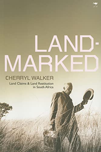 Imagen de archivo de Landmarked: Land Claims and Restitution in South Africa a la venta por Jay W. Nelson, Bookseller, IOBA