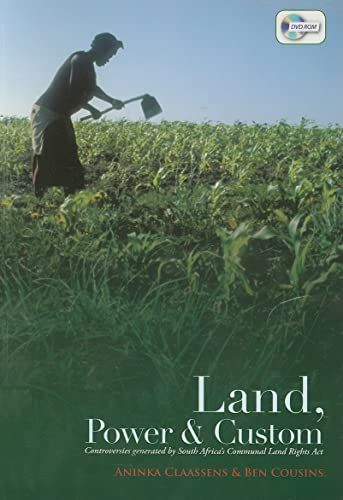 Imagen de archivo de Land, Power, and Custom : Controversies Generated by South Africa's Communal Land Rights Act a la venta por Better World Books