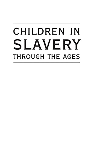 Imagen de archivo de Children in Slavery Through the Ages a la venta por Revaluation Books