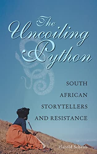 Beispielbild fr The Uncoiling Python: South African Storytellers and Resistance zum Verkauf von Ria Christie Collections