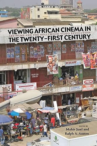 Stock image for Viewing African Cinema in the Twenty-First Century: Art Films and the Nollywood Video Revolution for sale by HPB-Red