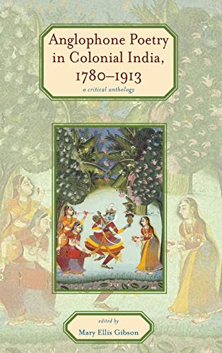 Stock image for Anglophone Poetry in Colonial India, 1780-1913 Format: Hardcover for sale by INDOO