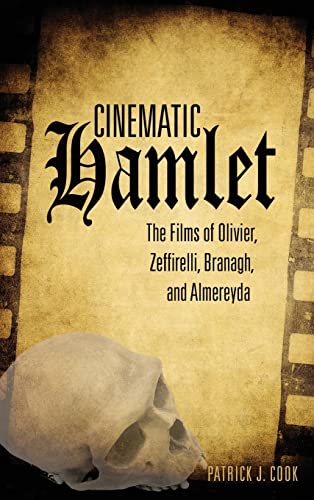 Stock image for Cinematic Hamlet: The Films of Olivier, Zeffirelli, Branagh, and Almereyda for sale by HPB-Red