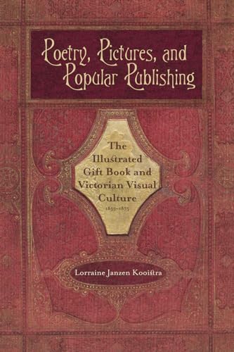 9780821419649: Poetry, Pictures, and Popular Publishing: The Illustrated Gift Book and Victorian Visual Culture, 1855-1875