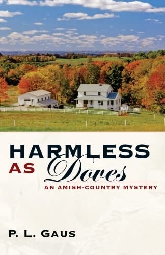 Imagen de archivo de Harmless As Doves : An Amish-Country Mystery a la venta por Better World Books