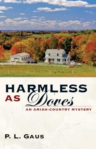 Stock image for Harmless As Doves : An Amish-Country Mystery for sale by Better World Books