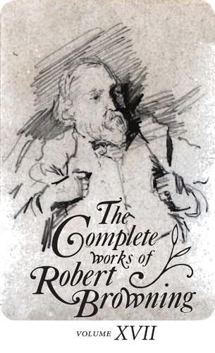 9780821419816: The Complete Works of Robert Browning, Volume XVII: With Variant Readings and Annotations: 17