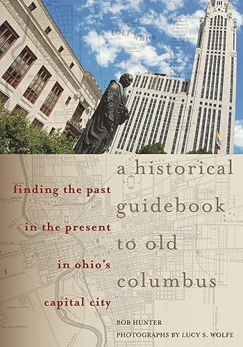 9780821420126: A Historical Guidebook to Old Columbus: Finding the Past in the Present in Ohio’s Capital City