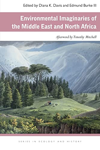 Stock image for Environmental Imaginaries of the Middle East and North Africa (Ecology & History) for sale by HPB Inc.