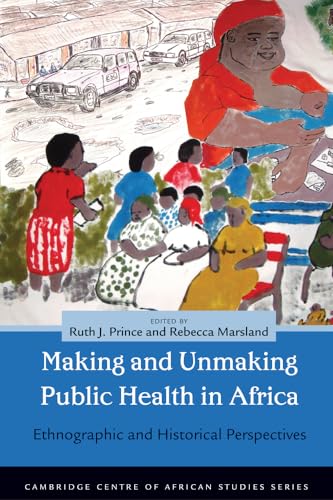 Stock image for Making Public Health in Africa for sale by Blackwell's