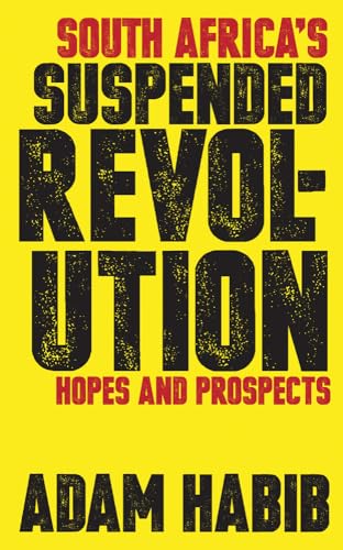 Stock image for South Africa?s Suspended Revolution: Hopes and Prospects for sale by GF Books, Inc.