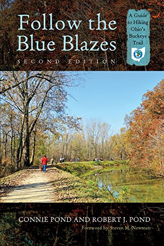 Stock image for Follow the Blue Blazes: A Guide to Hiking Ohio?s Buckeye Trail for sale by Orion Tech