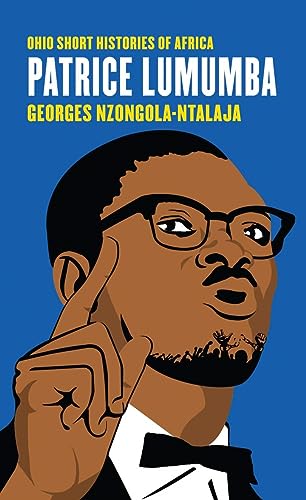 

Patrice Lumumba (Ohio Short Histories of Africa)