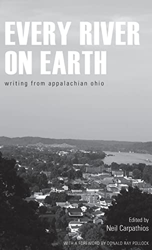 9780821421284: EVERY RIVER ON EARTH: Writing from Appalachian Ohio