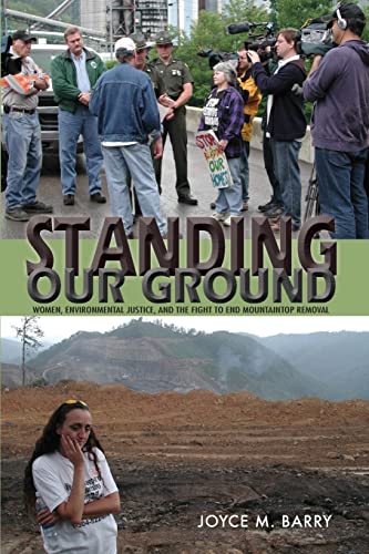 Stock image for Standing Our Ground: Women, Environmental Justice, and the Fight to End Mountaintop Removal (Race, Ethnicity and Gender in Appalachia) for sale by SecondSale
