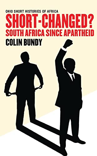 Beispielbild fr Short-Changed?: South Africa since Apartheid (Ohio Short Histories of Africa) zum Verkauf von Open Books West Loop