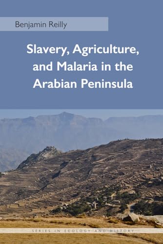 9780821421819: Slavery, Agriculture, and Malaria in the Arabian Peninsula