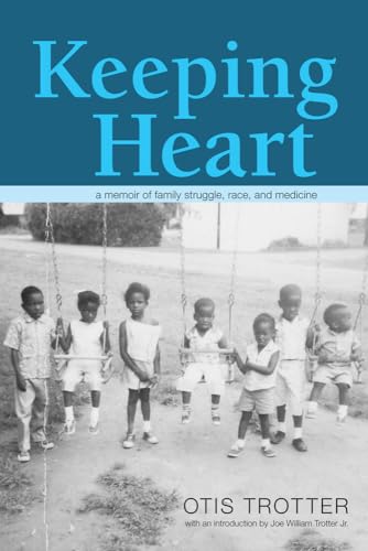 Stock image for Keeping Heart: A Memoir of Family Struggle, Race, and Medicine (Race, Ethnicity and Gender in Appalachia) for sale by Half Price Books Inc.